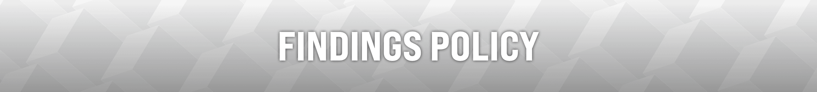 Findings Policy